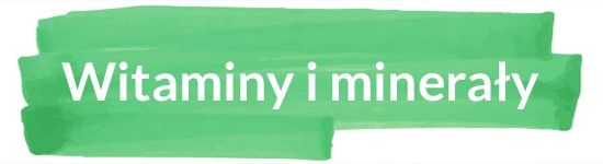 Witaminy i minerały